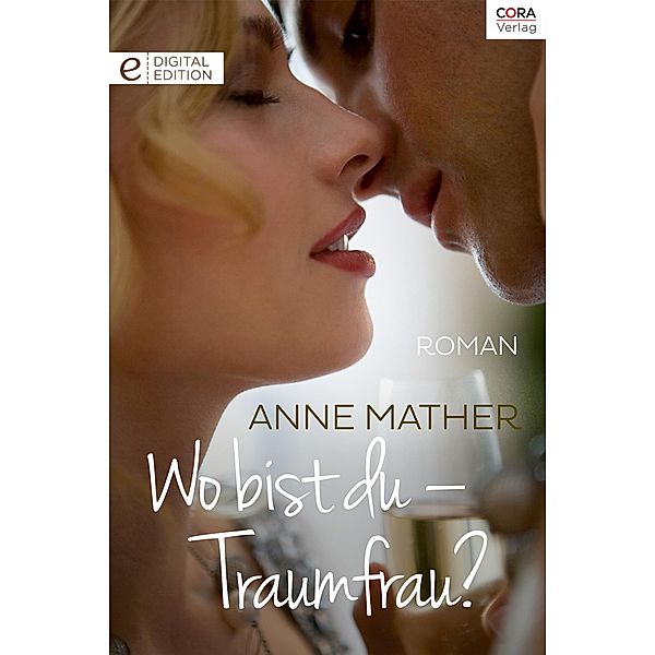 Wo bist du - Traumfrau?, Anne Mather