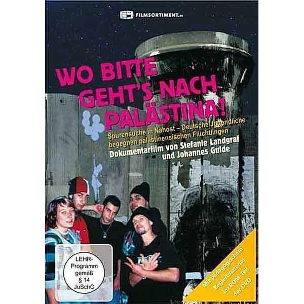 Wo Bitte GehtS Nach Palästina? - Eine Spurensuche