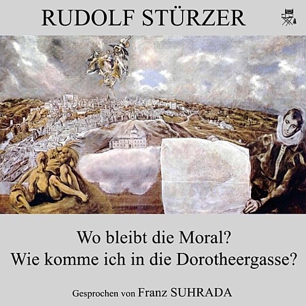 Wo bleibt die Moral? / Wie komme ich in die Dorotheergasse?, Rudolf Stürzer