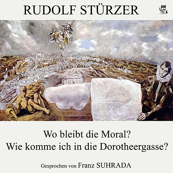 Wo bleibt die Moral? / Wie komme ich in die Dorotheergasse?, Rudolf Stürzer