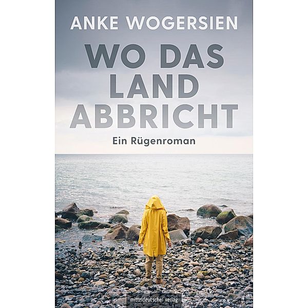 Wo das Land abbricht, Wogersien Anke