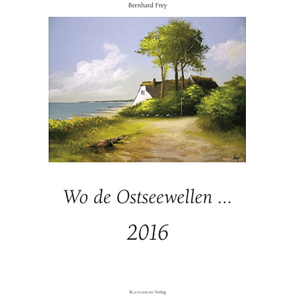 Wo de Ostseewellen ... 2016, Bernhard Frey