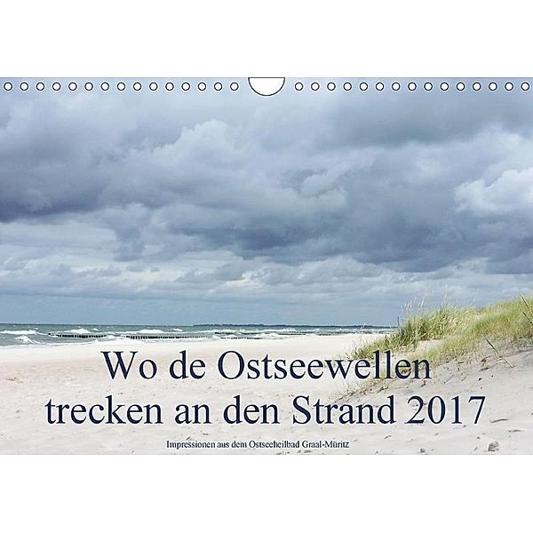 Wo de Ostseewellen trecken an den Strand 2017 (Wandkalender 2017 DIN A4 quer), Kerstin Stolzenburg