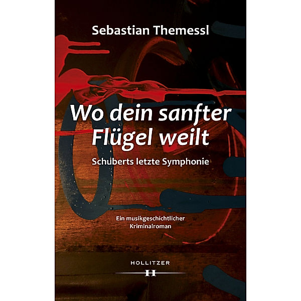 Wo dein sanfter Flügel weilt - Schuberts letzte Symphonie, Sebastian Themessl