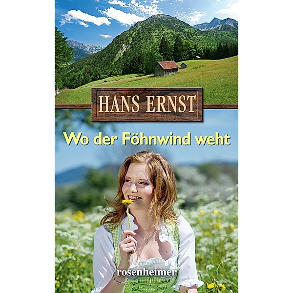 Wo der Föhnwind weht, Hans Ernst