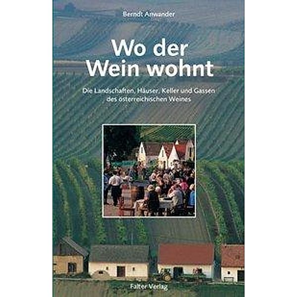 Wo der Wein wohnt, Berndt Anwander