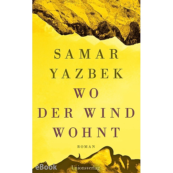 Wo der Wind wohnt, Samar Yazbek