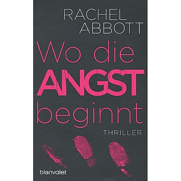 Wo die Angst beginnt / Sergeant Stephanie King Bd.1, Rachel Abbott