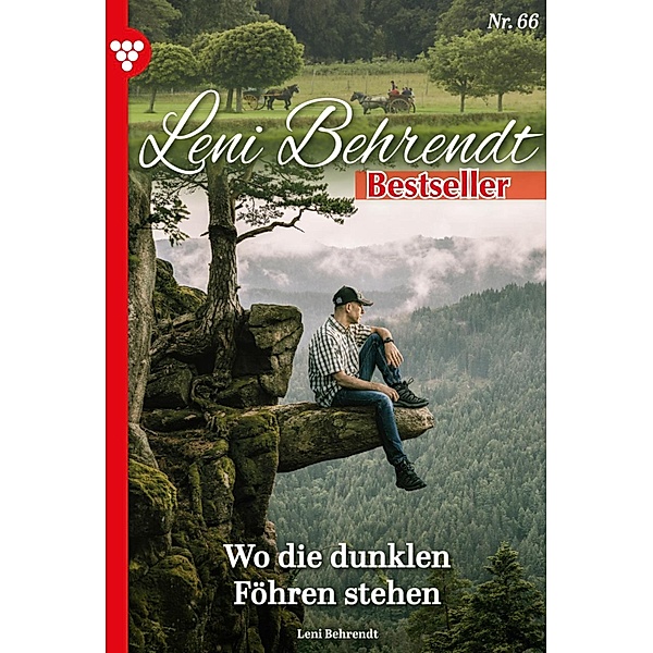 Wo die dunklen Föhren stehen / Leni Behrendt Bestseller Bd.66, Leni Behrendt