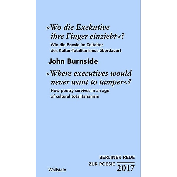 »Wo die Exekutive ihre Finger einzieht«? / »Where executives would never want to tamper«?, John Burnside