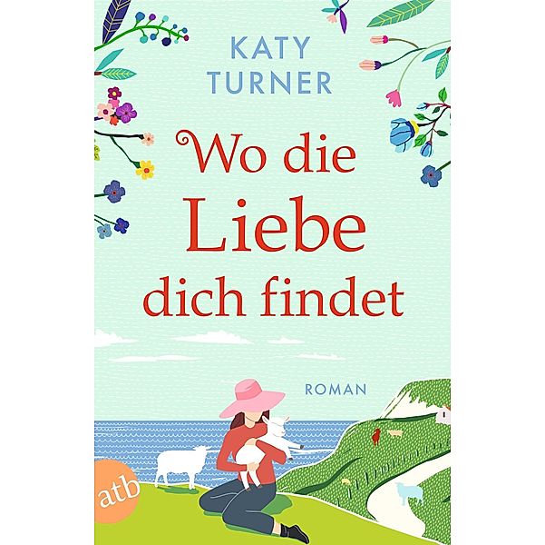 Wo die Liebe dich findet, Katy Turner