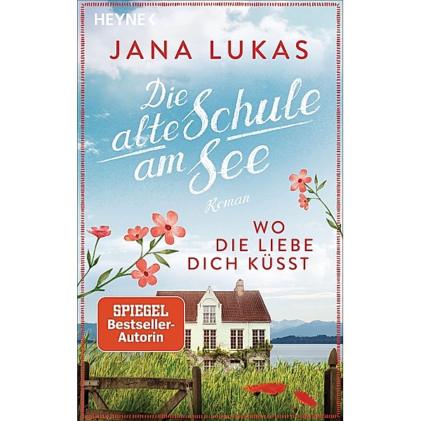 Wo die Liebe dich küsst / Das alte Schulhaus Bd.3, Jana Lukas