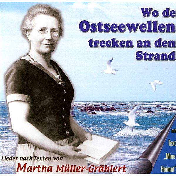 Wo Die Ostseewellen Trecken An, Martha Müller-grählert