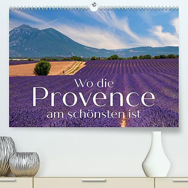 Wo die Provence am schönsten ist (Premium, hochwertiger DIN A2 Wandkalender 2023, Kunstdruck in Hochglanz), Reinhold Ratzer