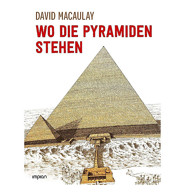 Wo die Pyramiden stehen, David Macaulay