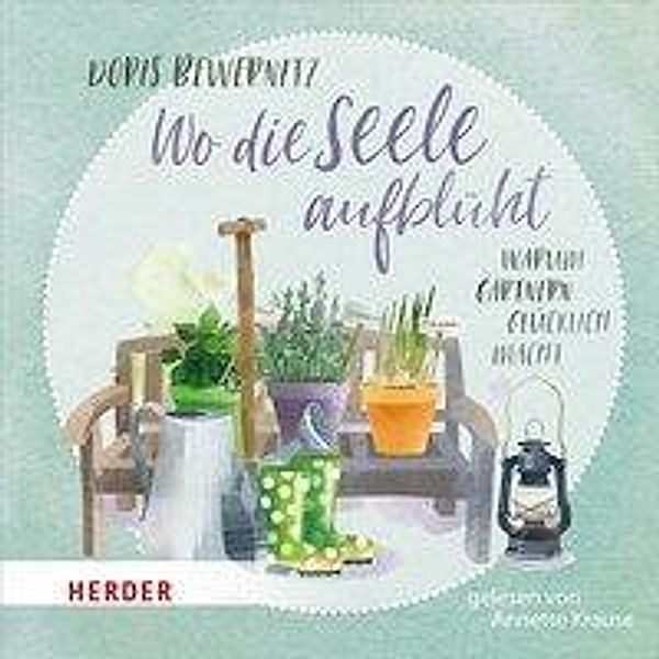 Wo die Seele aufblüht, 1 Audio-CD, Doris Bewernitz