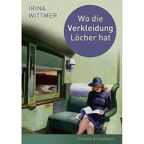 Wo die Verkleidung Löcher hat, Irina Wittmer