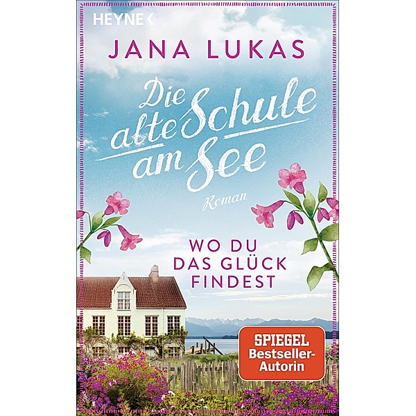 Wo du das Glück findest / Das alte Schulhaus Bd.2, Jana Lukas