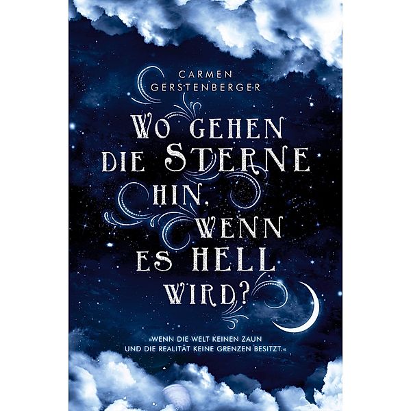 Wo gehen die Sterne hin, wenn es hell wird?, Carmen Gerstenberger