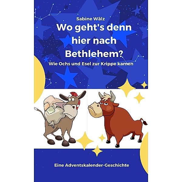 Wo geht's denn hier nach Bethlehem?, Sabine Wälz