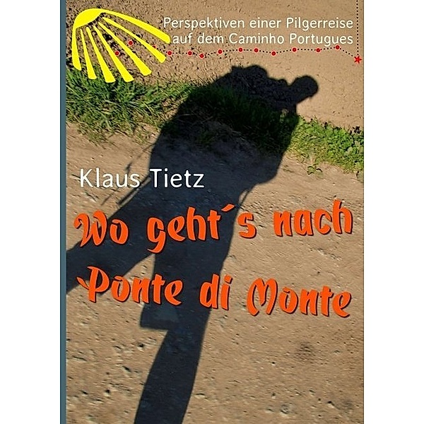 Wo geht's nach Ponte di Monte, Klaus Tietz