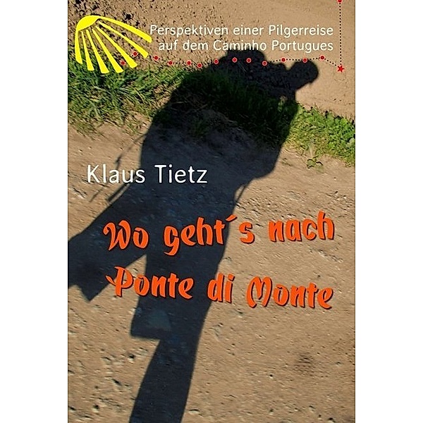 Wo geht´s nach Ponte di Monte, Klaus Tietz