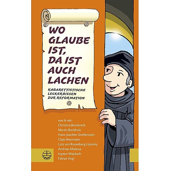 Wo Glaube ist, da ist auch Lachen, Ingmar Maybach, Christina Brudereck, Lutz Von Rosenberg Lipinsky, Martin Buchholz, Andreas Malessa, Clajo Herrmann, Hans-Joachim Greifenstein, Fabian Vogt