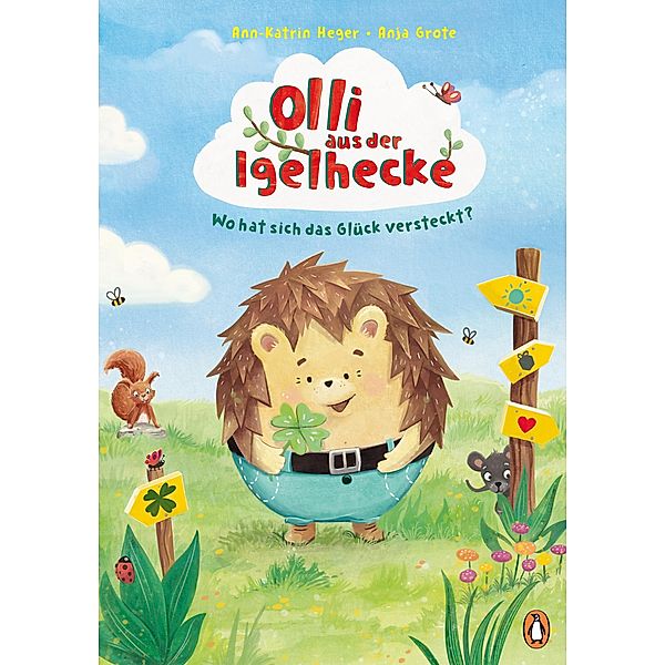 Wo hat sich das Glück versteckt? / Olli Igelhecke Bd.2, Ann-Katrin Heger