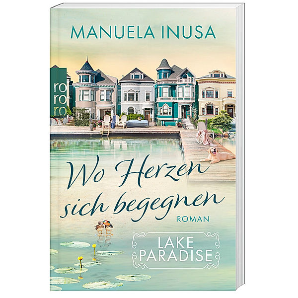 Wo Herzen sich begegnen / Lake Paradise Bd.2, Manuela Inusa