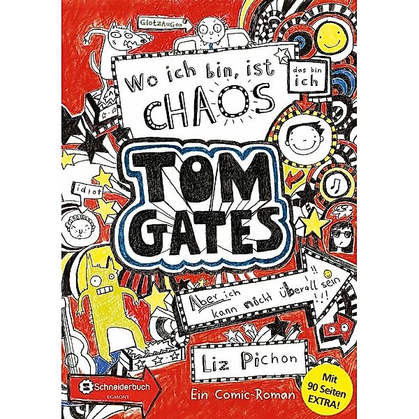 Wo ich bin, ist Chaos - aber ich kann nicht überall sein / Tom Gates Bd.1, Liz Pichon