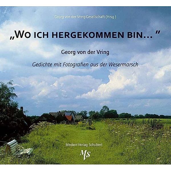 Wo ich hergekommen bin..., Georg von der Vring