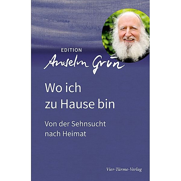 Wo ich zu Hause bin, Anselm Grün