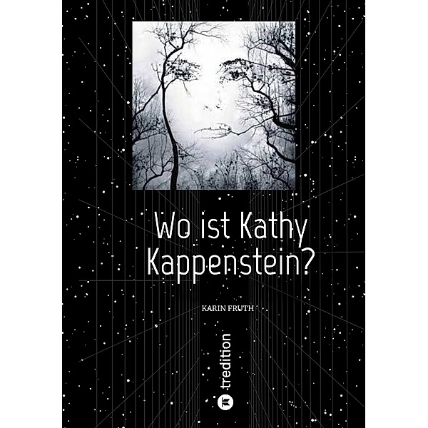 Wo ist Kathy Kappenstein?, Karin Fruth