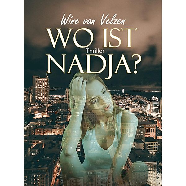 Wo ist Nadja?, Wine van Velzen