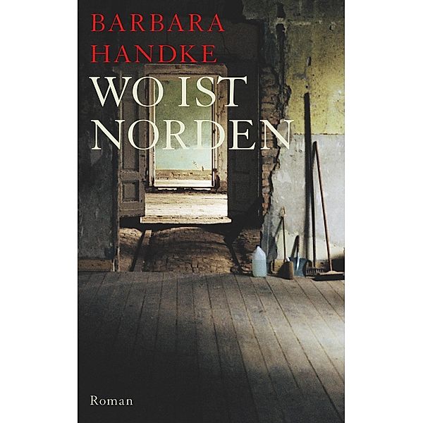 Wo ist Norden, Barbara Handke