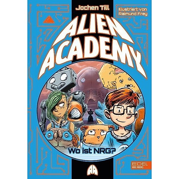 Wo ist NRG? / Alien Academy Bd.2, Jochen Till