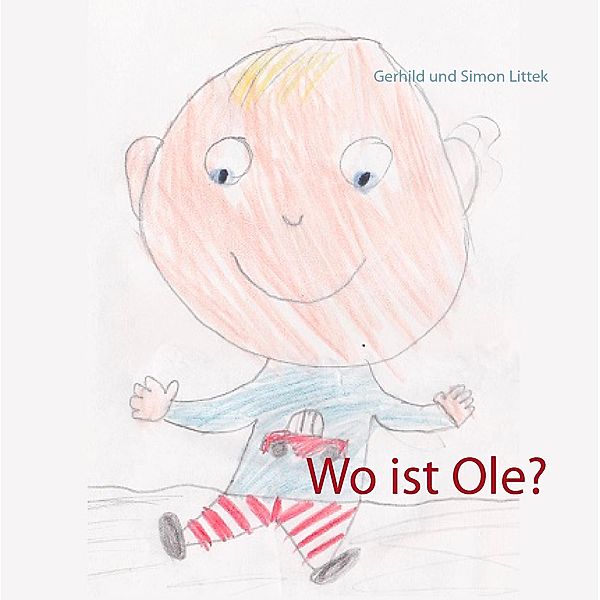 Wo ist Ole?, Simon Littek, Gerhild Littek
