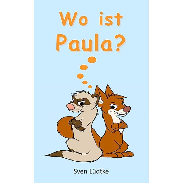 Wo ist Paula?, Sven Lüdtke