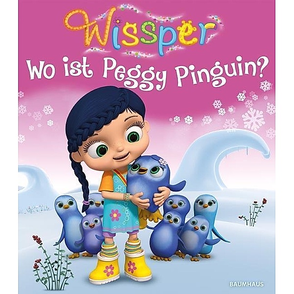 Wo ist Peggy Pinguin? / Wissper Bd.3, Paul Petersen