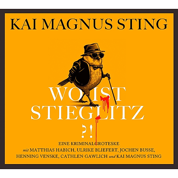 Wo ist Stieglitz,1 Audio-CD, Kai Magnus Sting