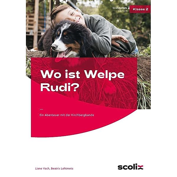 Wo ist Welpe Rudi?, Liane Vach, Beatrix Lehtmets