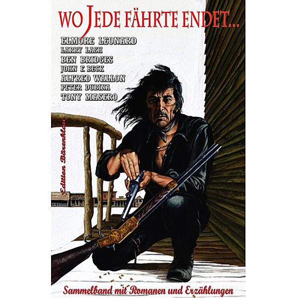 Wo jede Fährte endet, Elmore Leonard, Tony Masero, Larry Lash, Alfred Wallon, John F. Beck, Ben Bridges, Peter Dubina