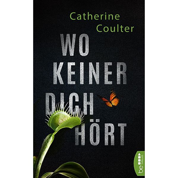 Wo keiner dich hört / Dillon Savich und Lacey Sherlock Bd.1, Catherine Coulter