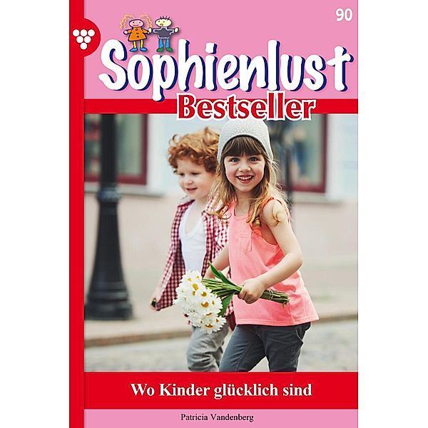 Wo Kinder glücklich sind / Sophienlust Bestseller Bd.90, Anne Alexander