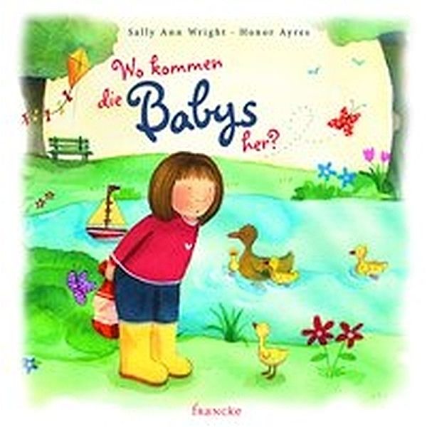 Wo kommen die Babys her?, Sally Wright