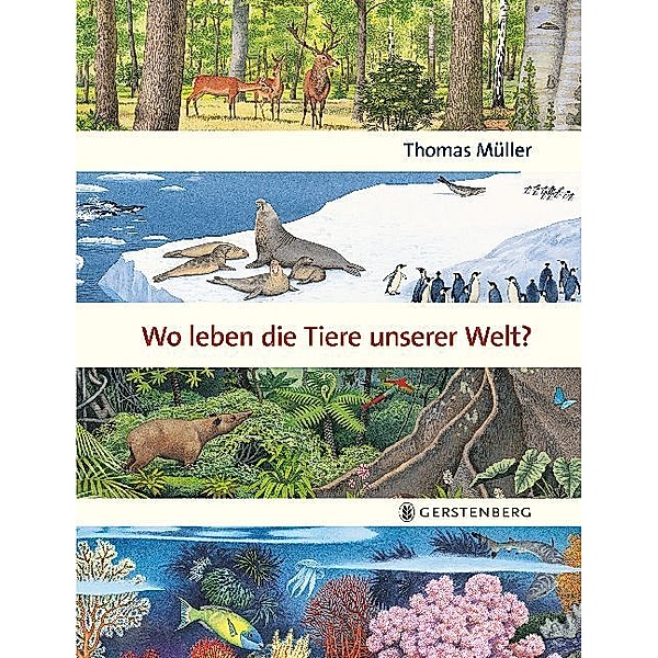 Wo leben die Tiere unserer Welt?, Thomas Müller