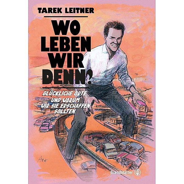 Wo leben wir denn?, Tarek Leitner