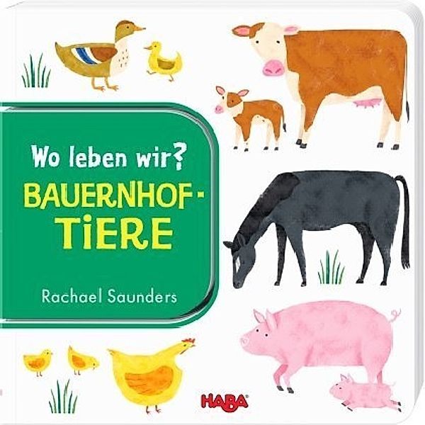 Wo leben wir? / Wo leben wir? Bauernhoftiere, Rachael Saunders