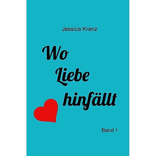 Wo Liebe hinfällt, Jessica Krenz