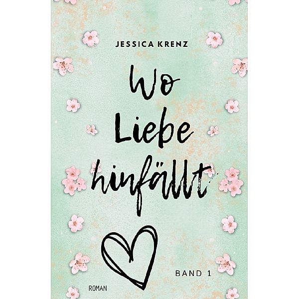 Wo Liebe hinfällt, Jessica Krenz